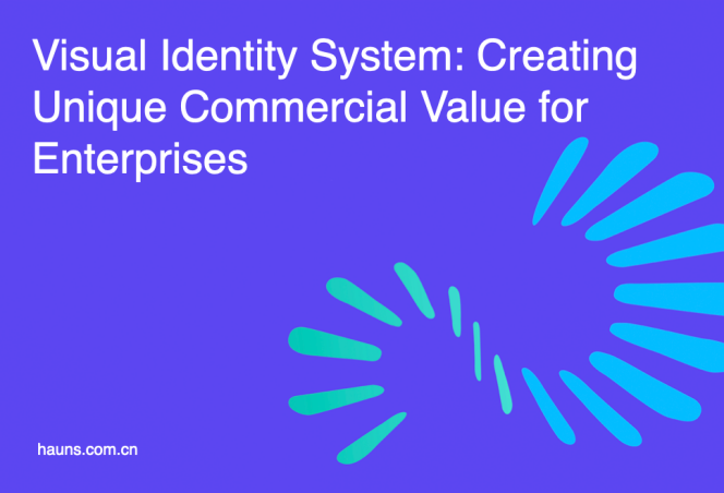 Visual Identity System: Creating Unique Commercial Value for Enterprises